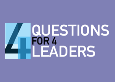 4 questions for 4 leaders